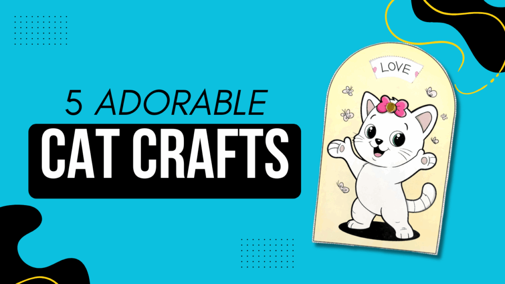 5 Adorable Cat Crafts