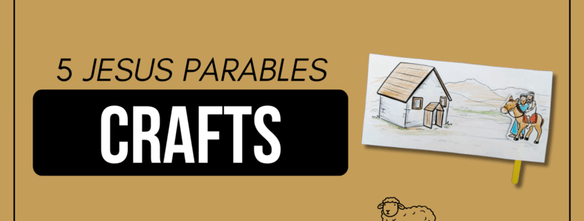 5 Fun Jesus Parables Crafts for Sunday School & Home