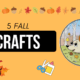 5 Fall Craft Ideas for Children - DIY Autumn Projects