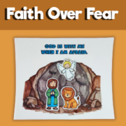 Daniel in the Lions’ Den – God Is With Me When I Am Afraid