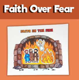 Shadrach, Meshach and Abednego – Faith in the Fire