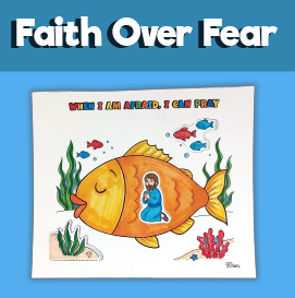Jonah and the Big Fish When I Am Afraid, I Can Pray