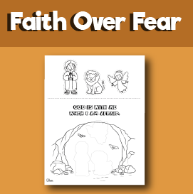 Daniel in the Lions’ Den – God Is With Me When I Am Afraid